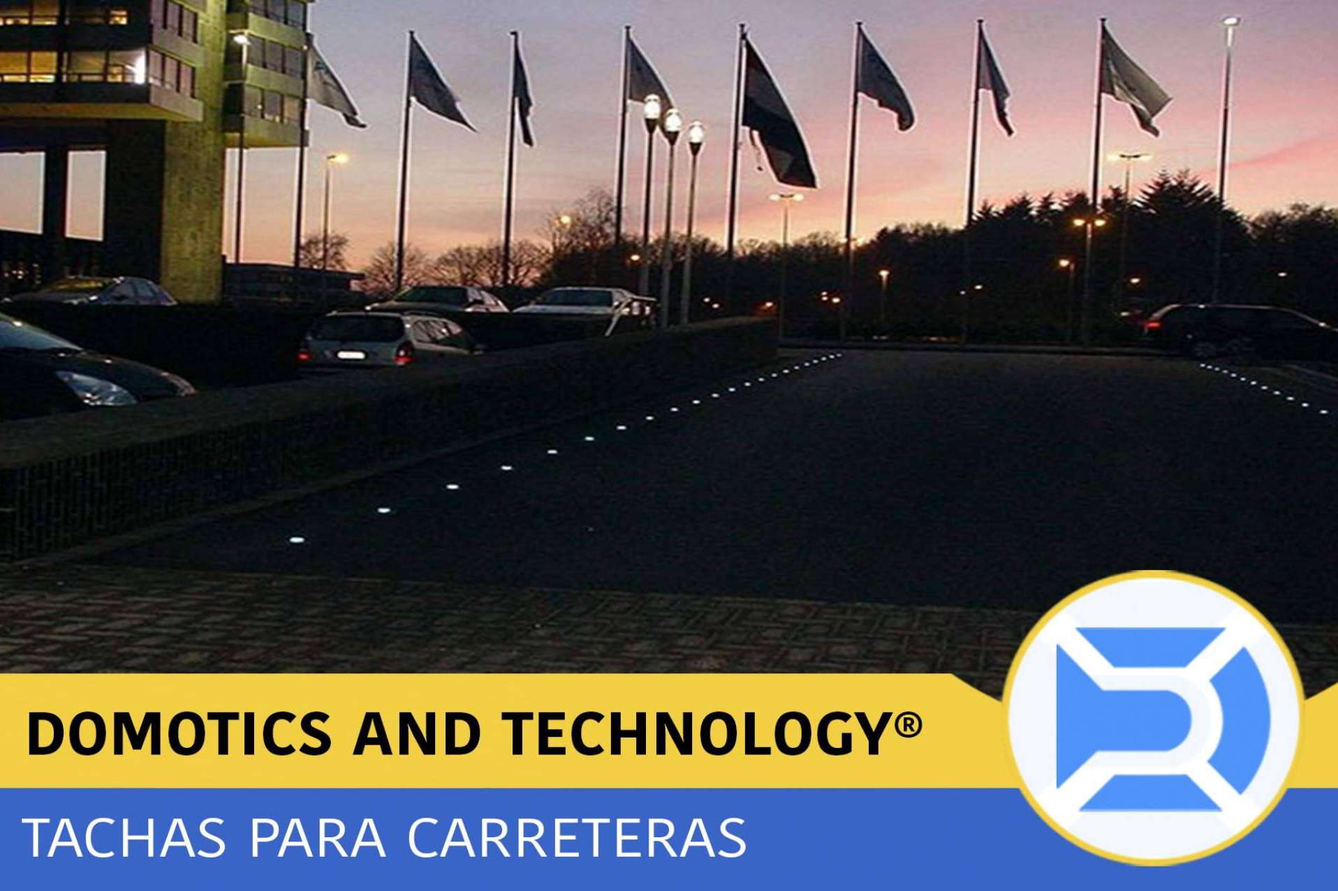 Los capta faros fabricados por Domotics and Technology y sus ventajas