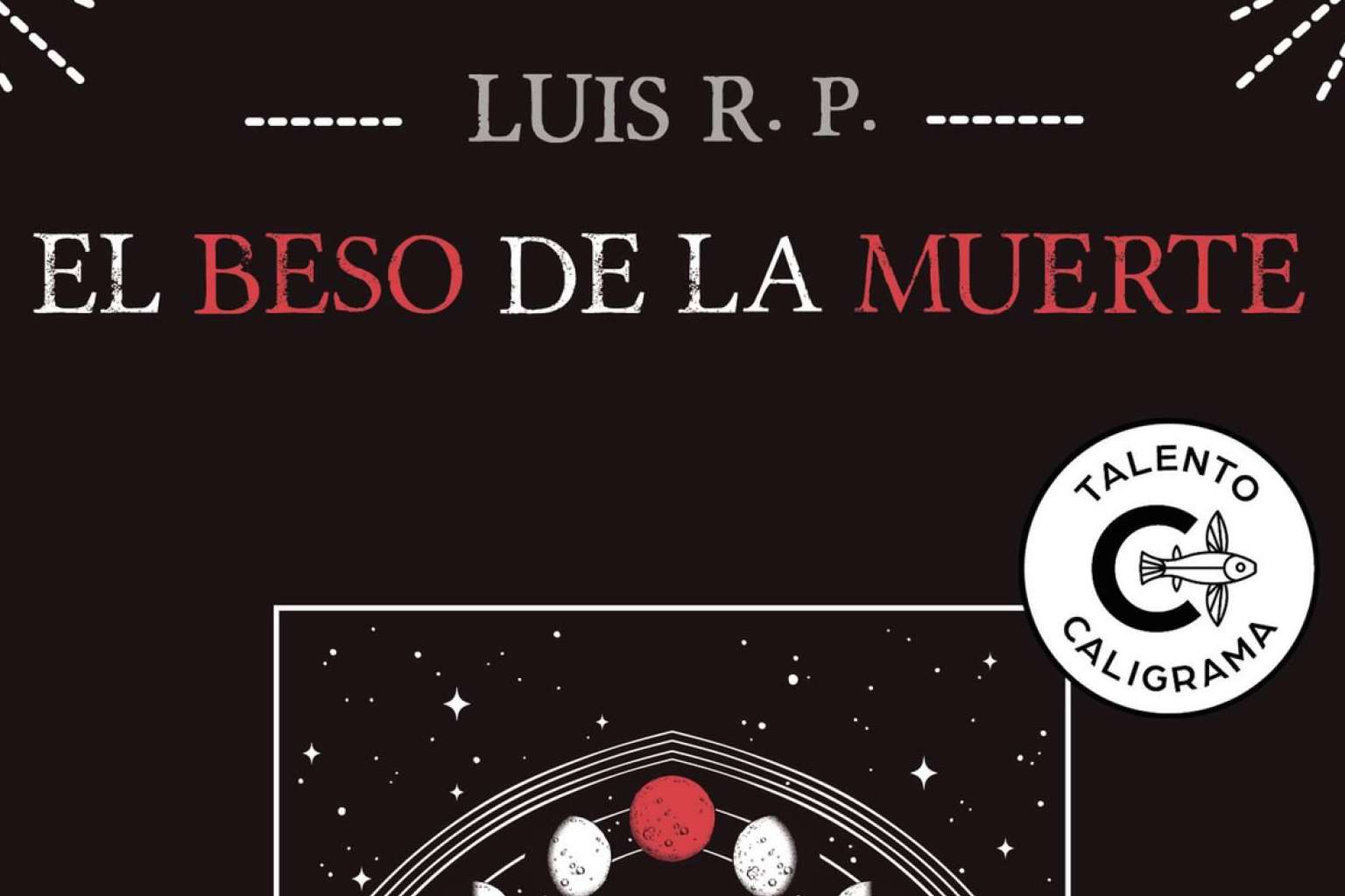 'El beso de la muerte', una novedad literaria de Luis R.P. valiente y subversiva