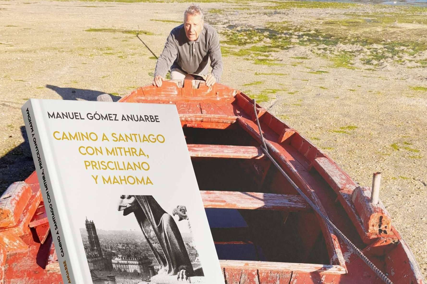 Llega a las librerías 'Camino a Santiago con Mithra, Prisciliano y Mahoma', de Manuel Gómez Anuarbe