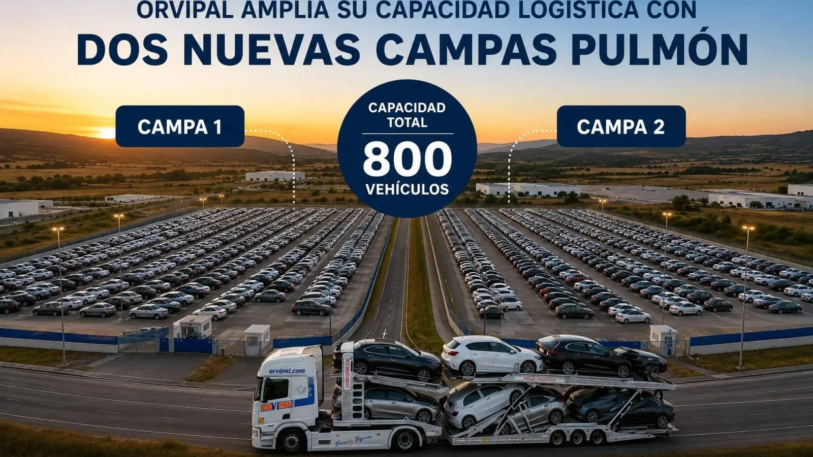 Orvipal amplía su red logística con la apertura de dos nuevas campa en Barcelona